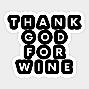 Thank God For Wine - Funny Sticker